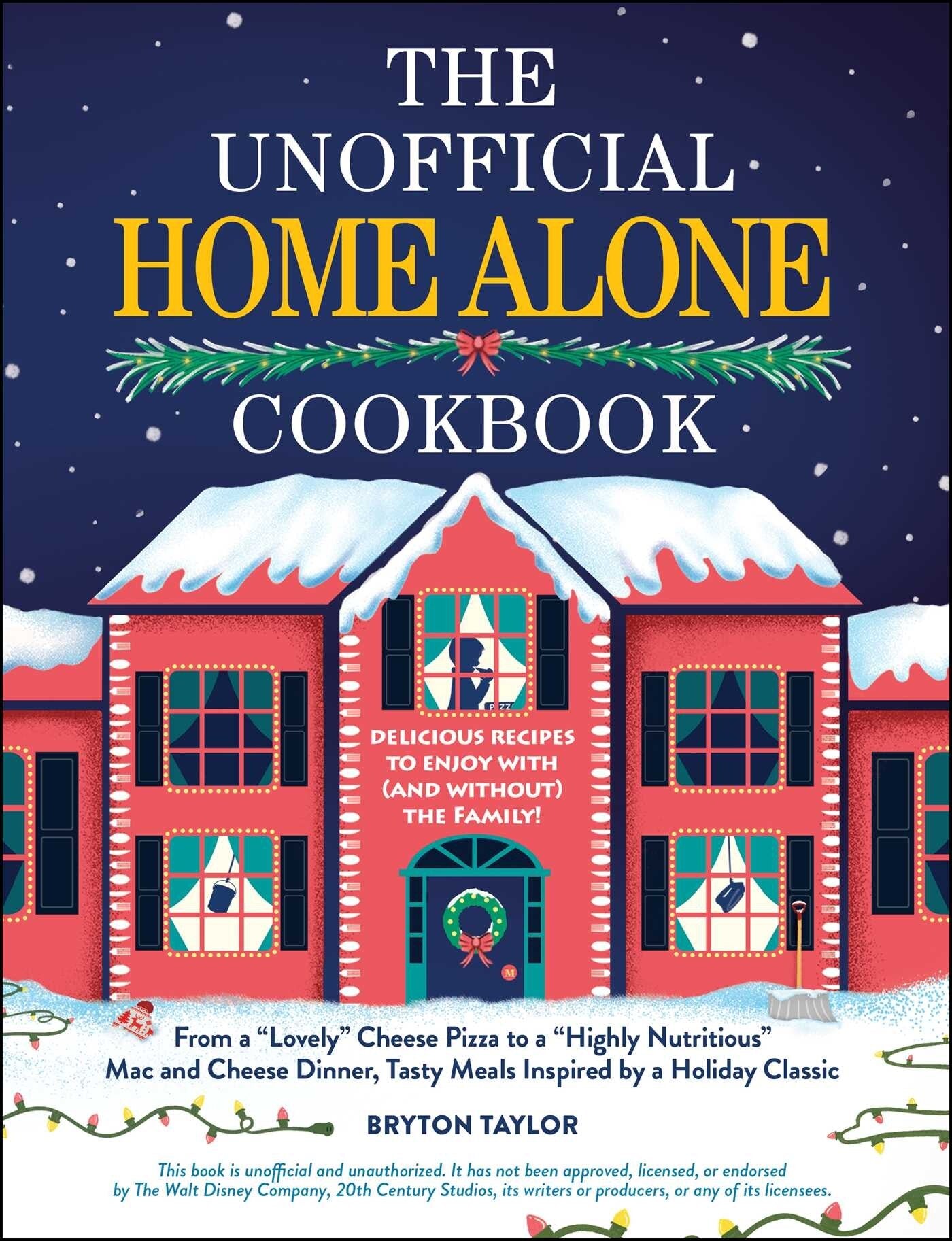 The Unofficial Home Alone Cookbook