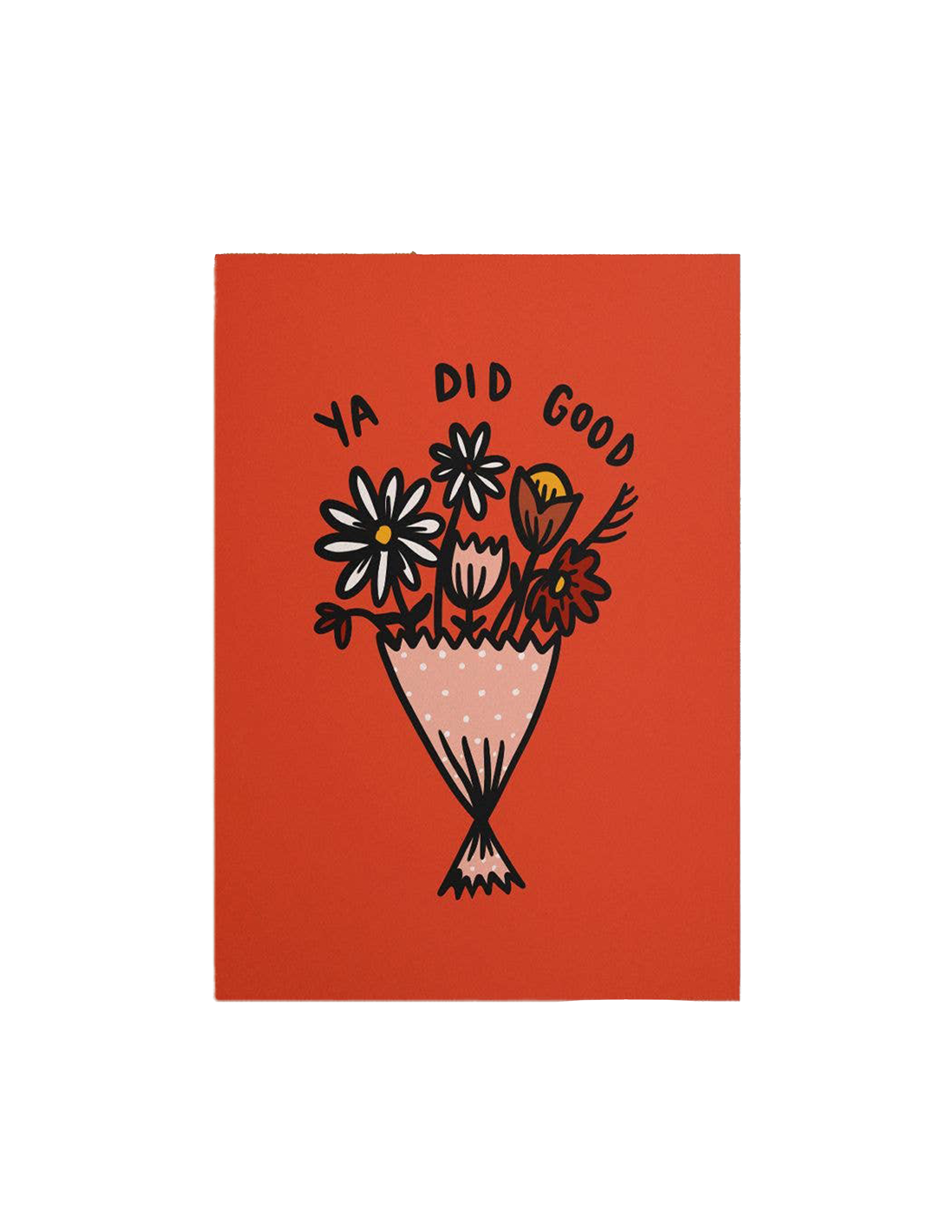 Ya Did Good Card