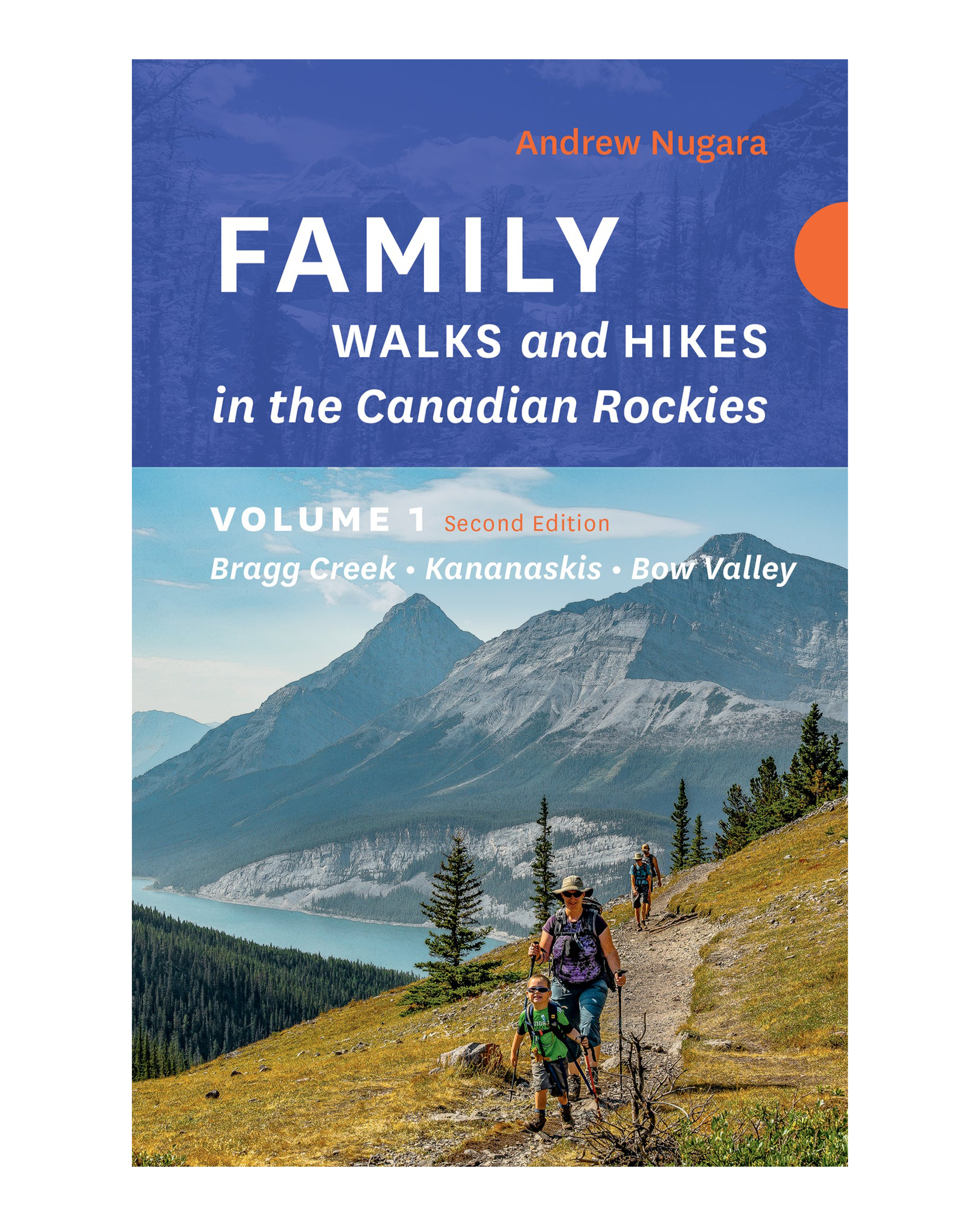Family Walks & Hikes in the Canadian Rockies Volume 1