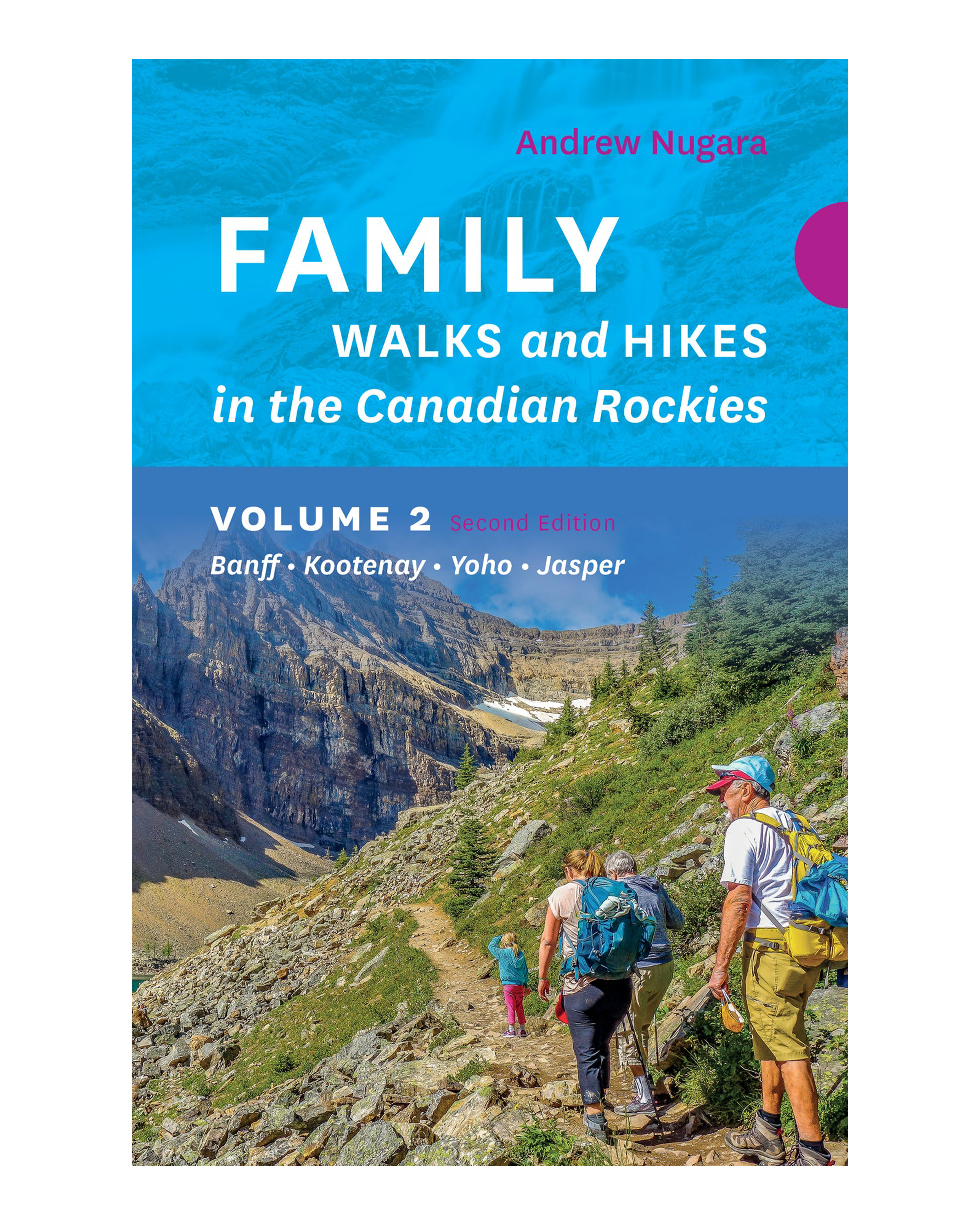 Family Walks & Hikes in the Canadian Rockies Volume 2