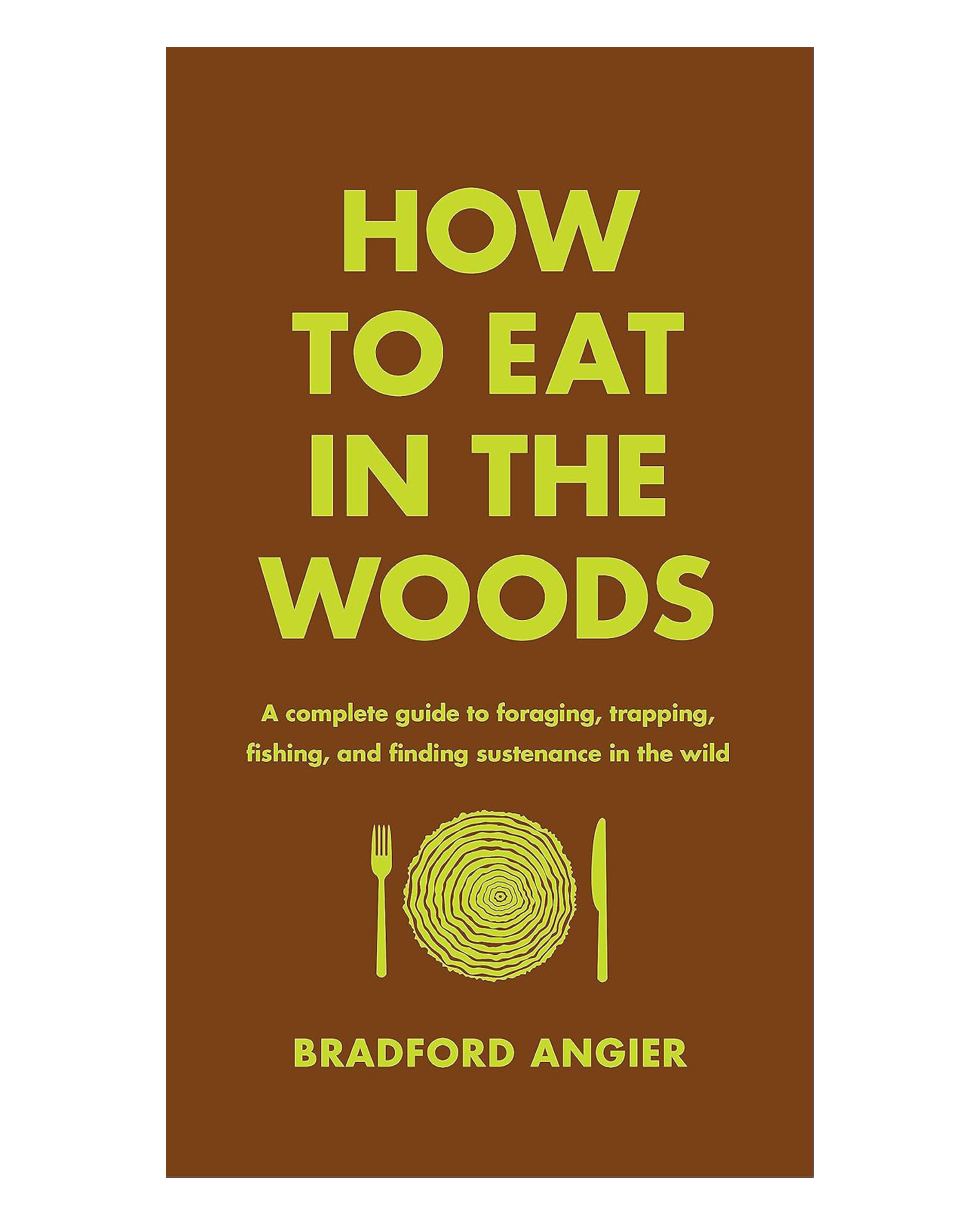 How To Eat In The Woods
