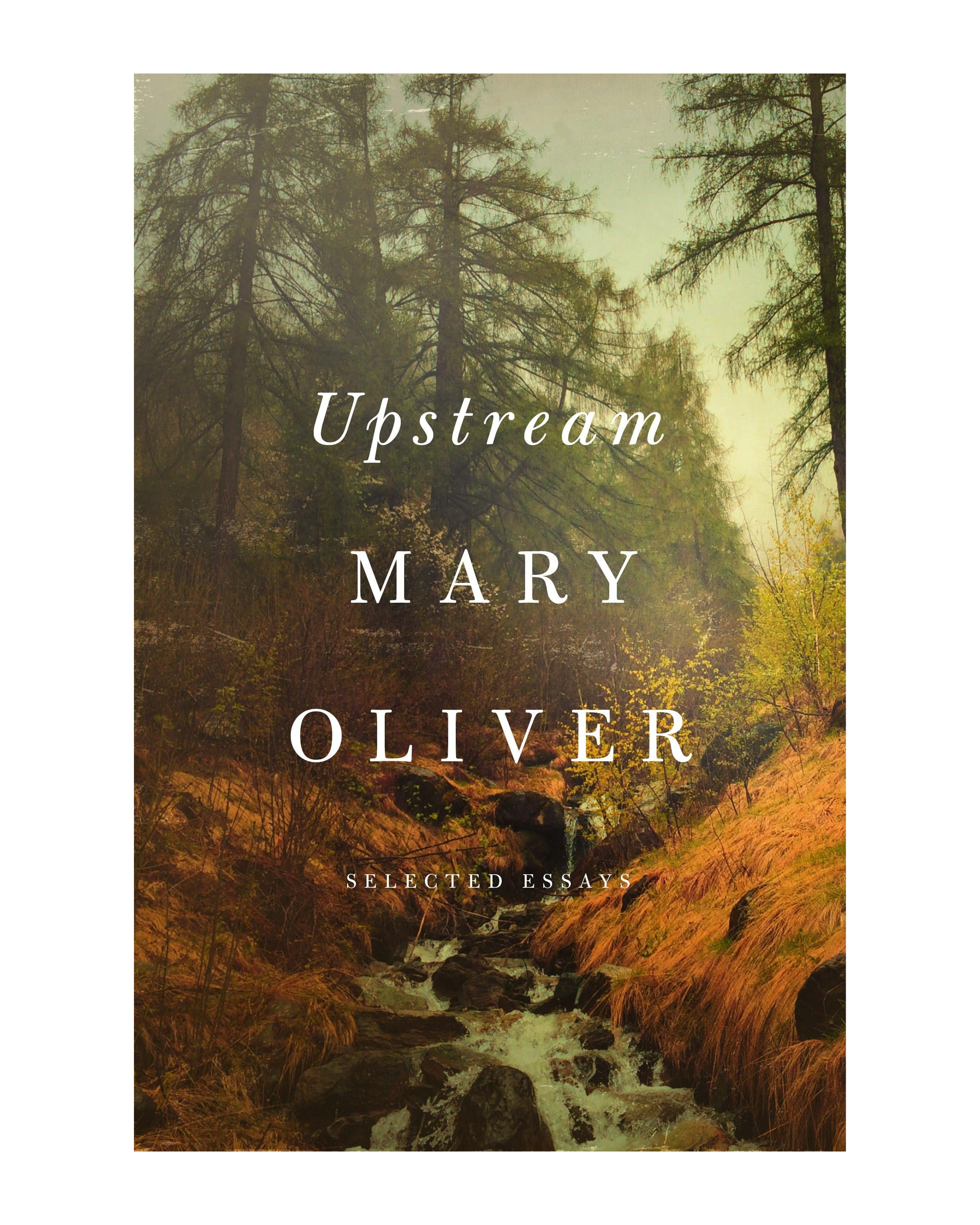 Upstream: Selected Essays